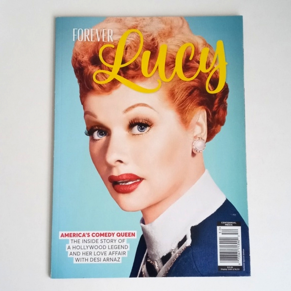 Forever Lucy America's Comedy Queen Magazine I love Lucy, Lucille Ball Legend